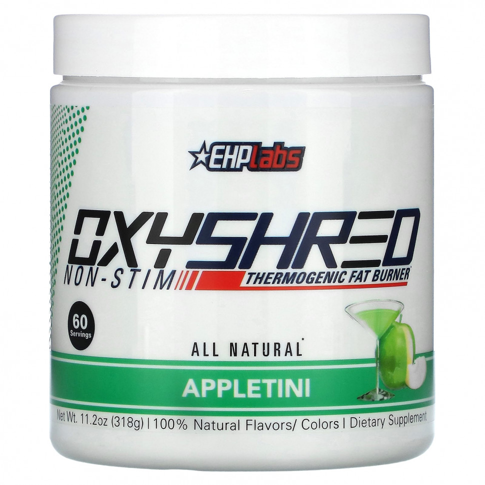   EHPlabs, OxyShred Non-Stim Thermogenic Fat Burner, Appletini, 318  (11,2 )    -     -,    