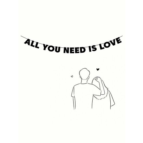         - ALL YOU NEED IS LOVE   -     -,    