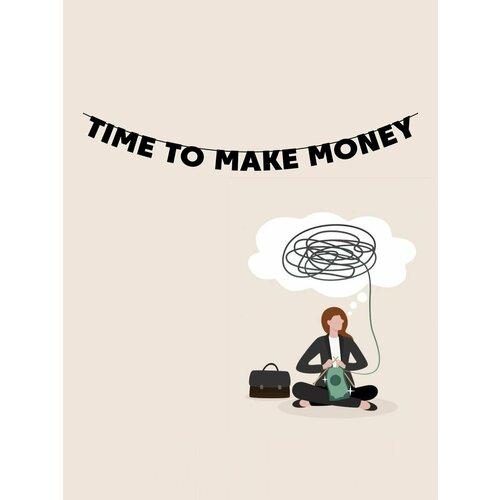         - Time to make money   -     -,    