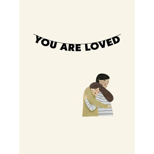         - You are loved   -     -,    